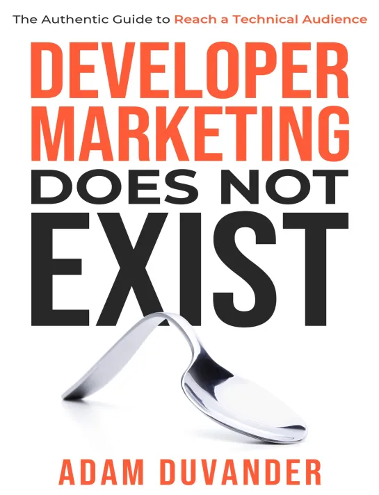 Developer Marketing Does Not Exist
